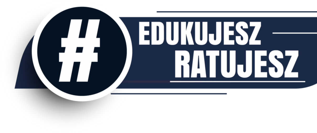 V Edycja akcji “Edukujesz- Ratujesz”